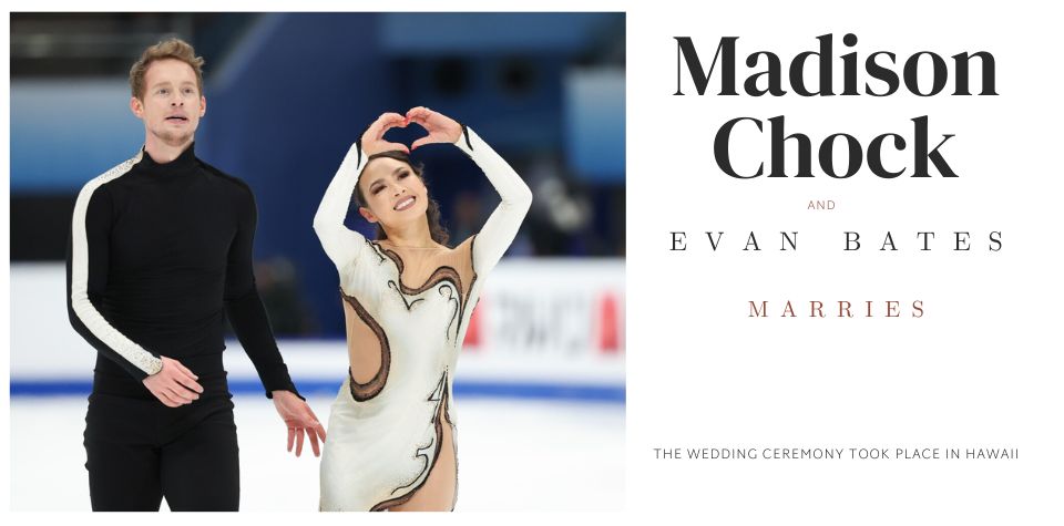 Olympic Ice Dancers Madison Chock and Evan Bates Marry; their achievements