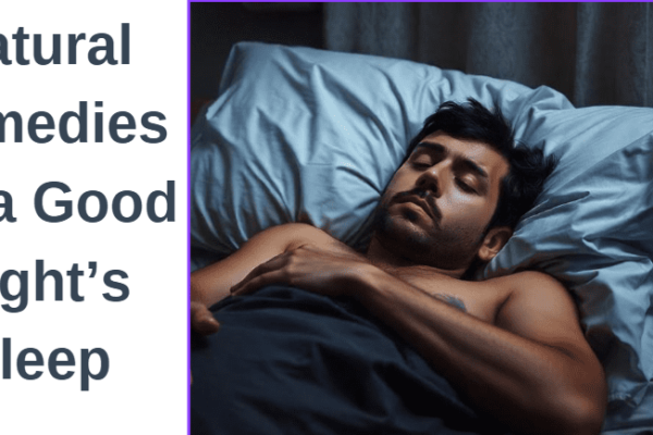 Natural Remedies for a Good Night’s Sleep