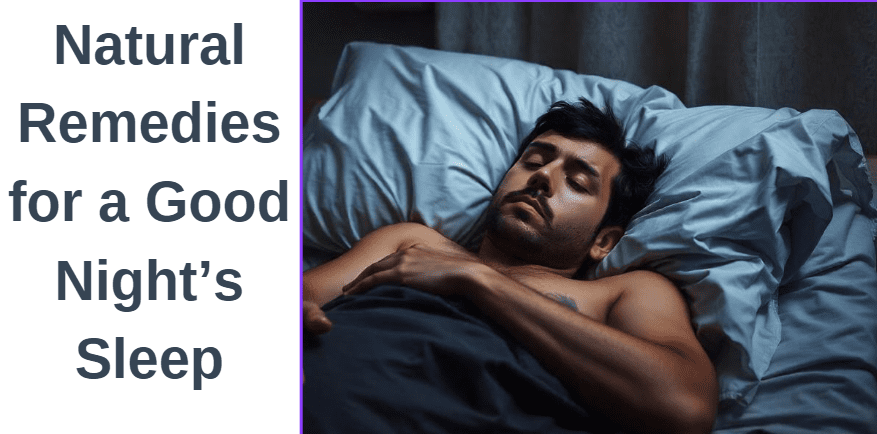 Natural Remedies for a Good Night’s Sleep